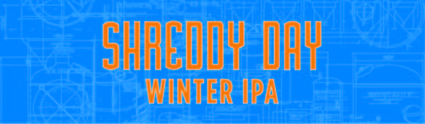 Shreddy Day Winter IPA