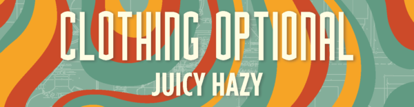 Clothing Optional Juicy Hazy