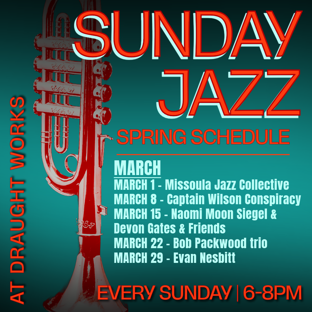 Draught Works hosts live jazz music in the heart of downtown Missoula, MT every Tuesday from 7-9 PM.