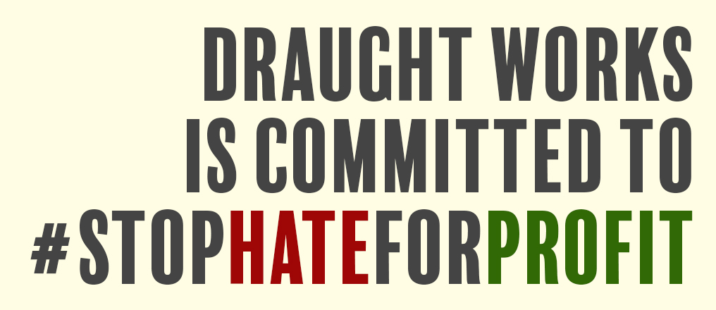 Draught Works is Committed to Stop Hate for Profit